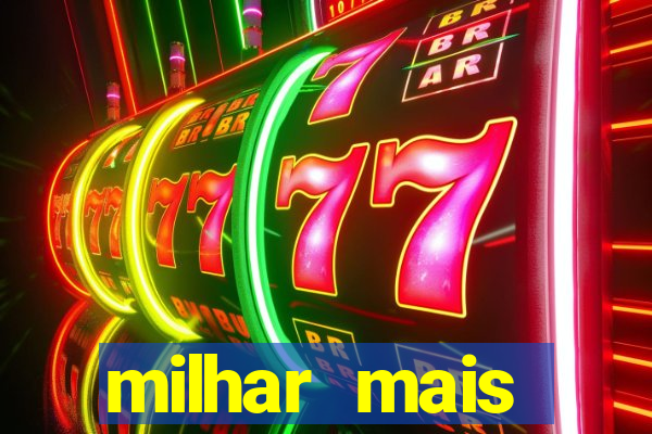 milhar mais atrasada na federal